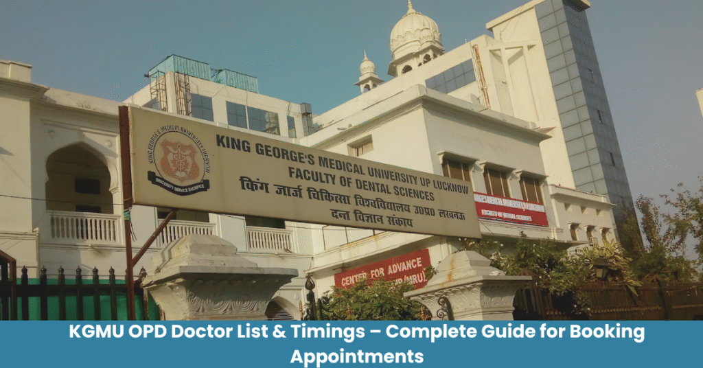 KGMU OPD Doctor List & Timings – Complete Guide for Booking Appointments